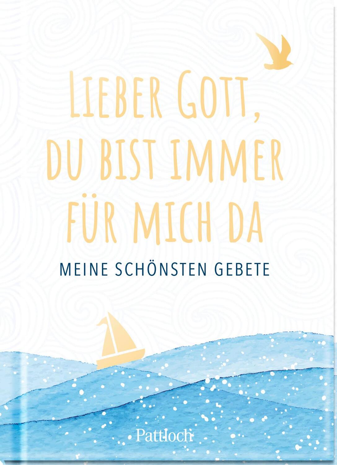 Cover: 9783629009753 | Lieber Gott, du bist immer für mich da | Pattloch Verlag | Buch | 2024