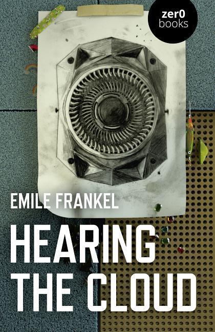 Cover: 9781785358388 | Hearing the Cloud - Can music help reimagine the future? | Frankel
