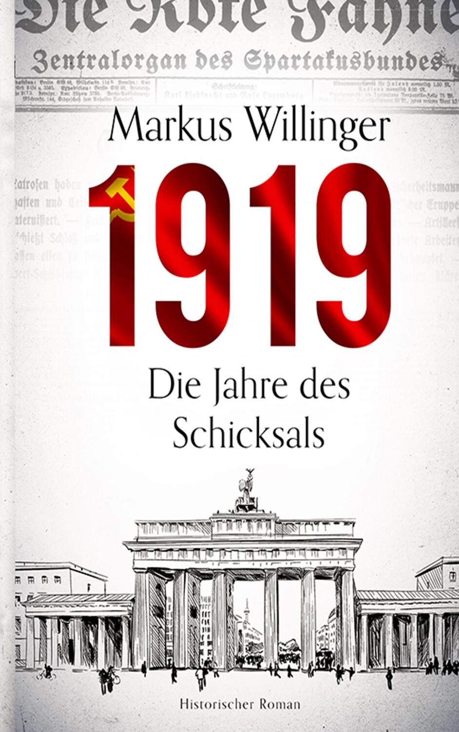 Cover: 9783950438123 | 1919 - Historischer Roman | Markus Willinger | Taschenbuch | 304 S.