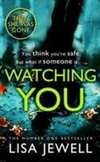 Cover: 9781784756277 | Watching You | Lisa Jewell | Taschenbuch | Kartoniert / Broschiert