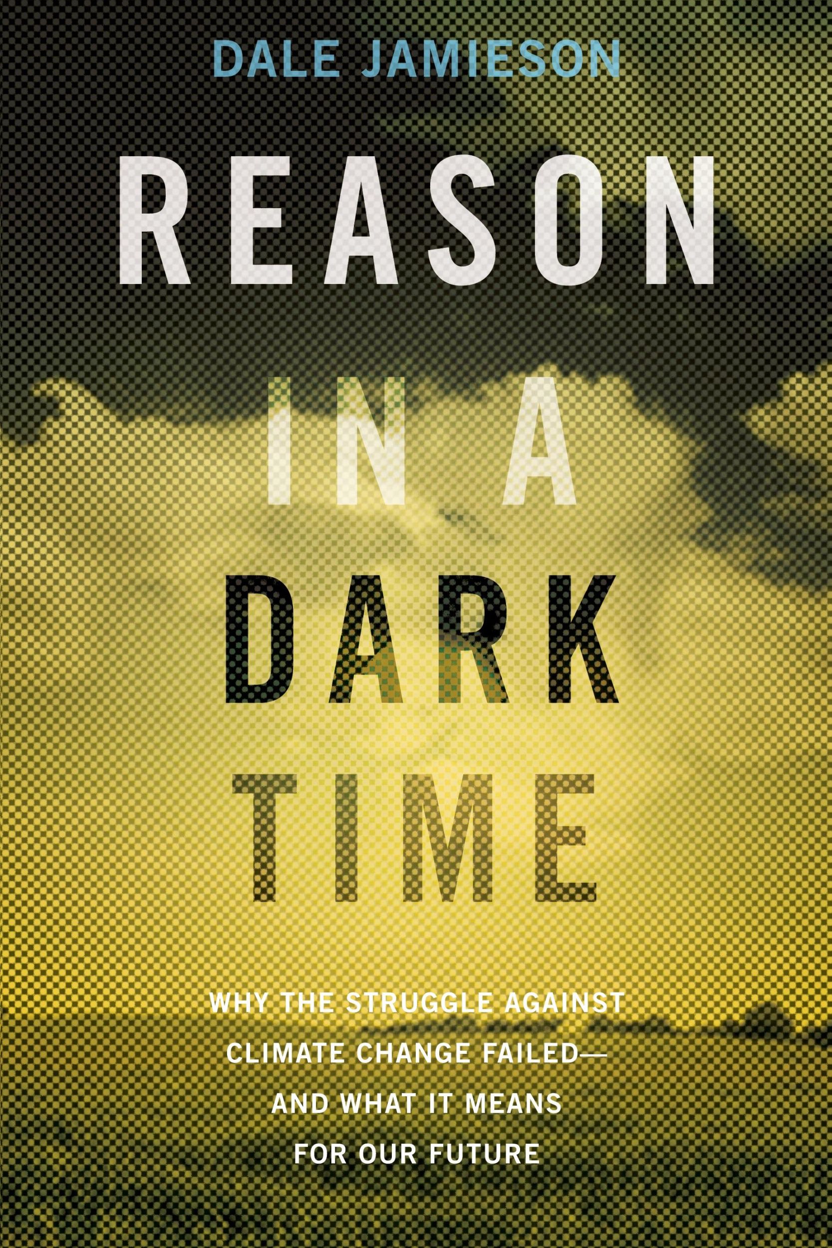 Cover: 9780190845889 | Reason in a Dark Time | Dale Jamieson | Taschenbuch | Englisch | 2017