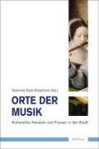 Cover: 9783412200084 | Orte der Musik | Taschenbuch | 290 S. | Deutsch | 2007