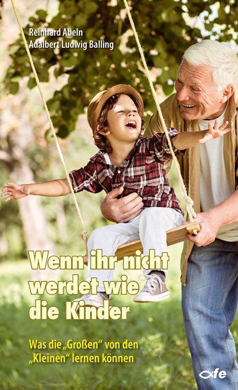 Cover: 9783863573478 | Wenn ihr nicht werdet wie die Kinder | Reinhard Abeln (u. a.) | Buch