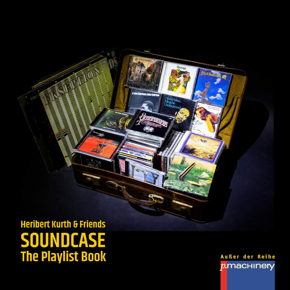 Cover: 9783957653093 | SOUNDCASE | The Playlist Book | Heribert Kurth | Taschenbuch | 556 S.