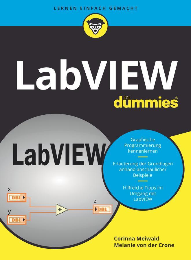 Cover: 9783527718207 | LabVIEW für Dummies | Corinna Meiwald (u. a.) | Taschenbuch | 400 S.