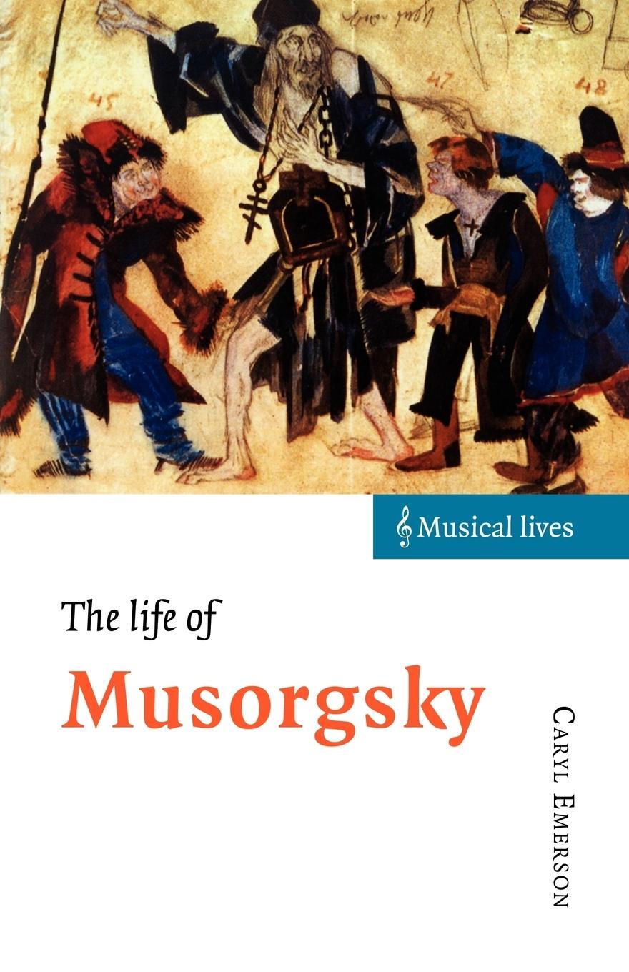 Cover: 9780521485074 | The Life of Musorgsky | Caryl Emerson | Taschenbuch | Paperback | 2012