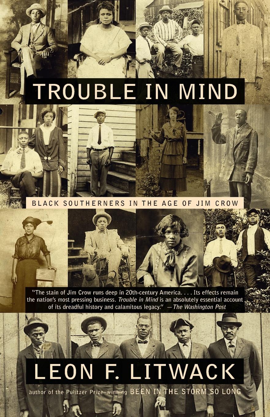 Cover: 9780375702631 | Trouble in Mind | Black Southerners in the Age of Jim Crow | Litwack