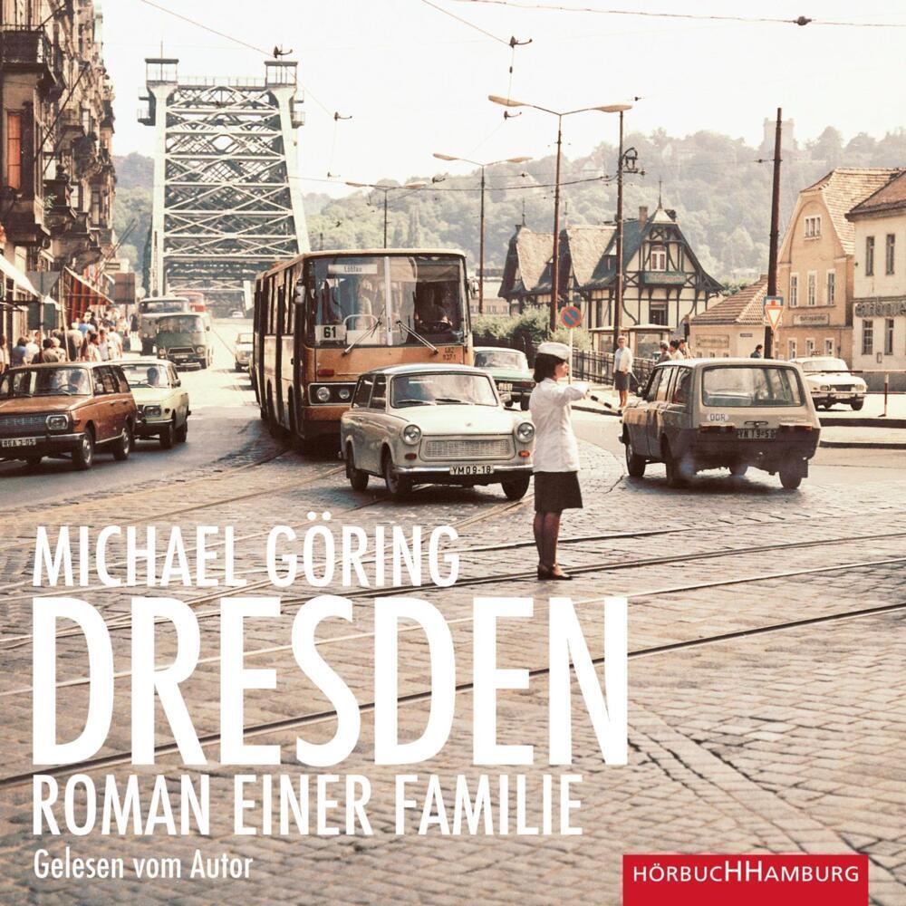 Cover: 9783957132406 | Dresden, 2 Audio-CD, 2 MP3 | Roman einer Familie: 2 CDs | Göring | CD