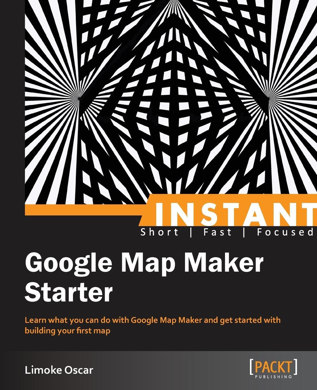 Cover: 9781849695282 | Instant Google Map Maker Starter | Limoke Oscar | Taschenbuch | 2013