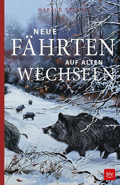 Cover: 9783835417403 | Neue Fährten auf alten Wechseln | Harald Stenzel | Buch | 160 S.