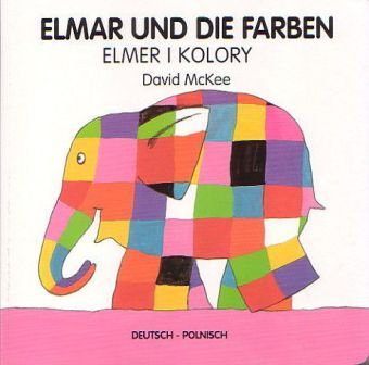 Cover: 9783861214946 | Elmar und die Farben, deutsch-polnisch. Elmer i kolory | David McKee