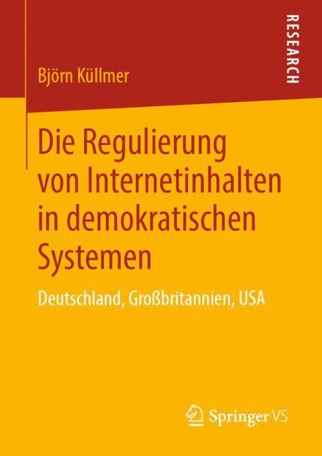 Cover: 9783658268961 | Die Regulierung von Internetinhalten in demokratischen Systemen | Buch