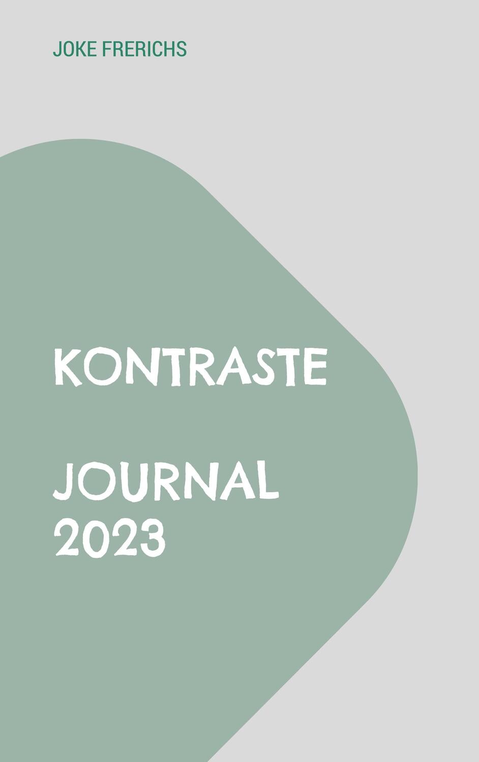 Cover: 9783758313264 | Kontraste Journal 2023 | Joke Frerichs | Taschenbuch | Paperback