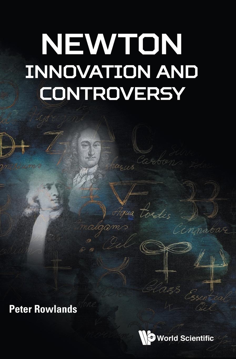 Cover: 9781786344014 | NEWTON - INNOVATION AND CONTROVERSY | Peter Rowlands | Buch | Englisch