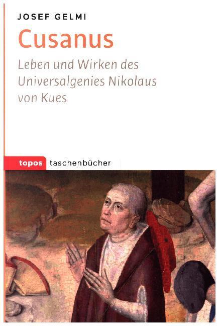 Cover: 9783836710879 | Cusanus | Leben und Wirken des Universalgenies Nikolaus von Kues