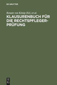 Cover: 9783110159097 | Klausurenbuch für die Rechtspflegerprüfung | König (u. a.) | Buch