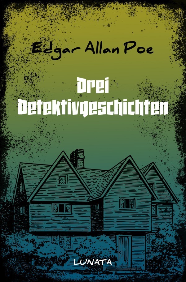 Cover: 9783753167244 | Drei Detektivgeschichten | Edgar Allan Poe | Taschenbuch | 144 S.