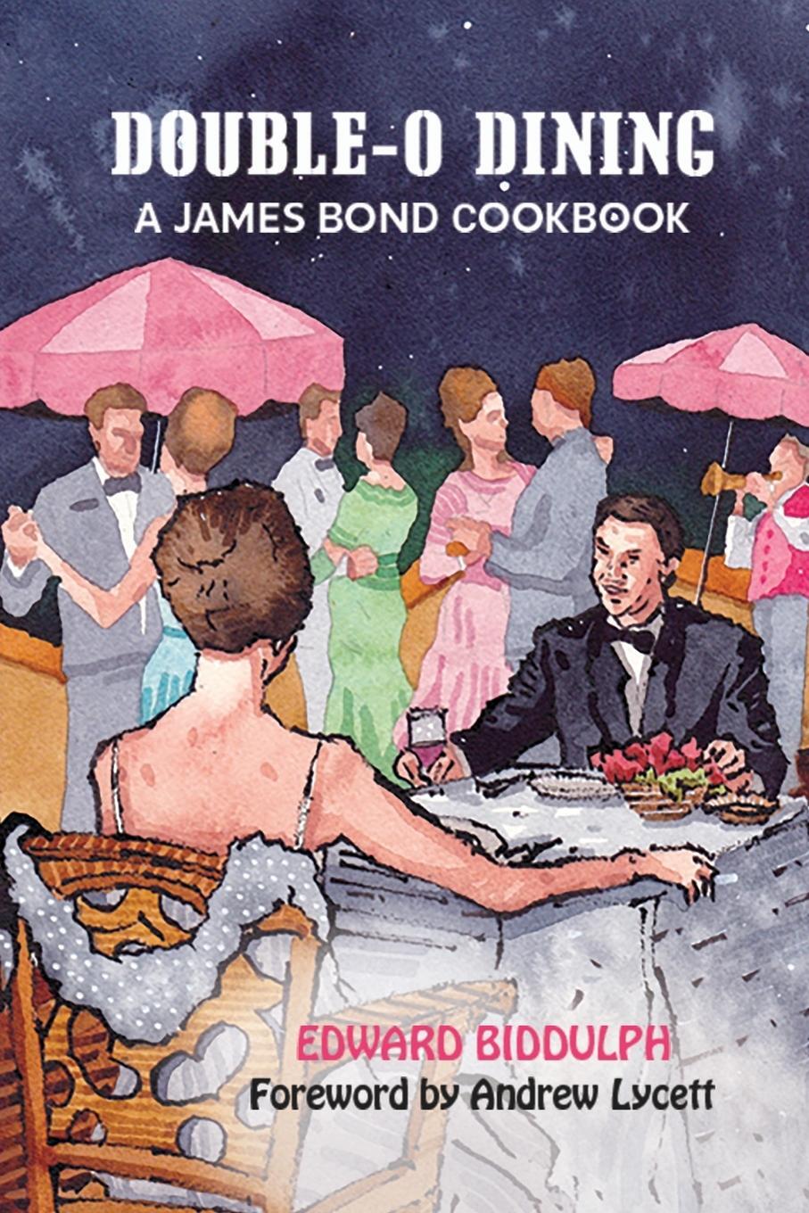 Cover: 9781629339283 | Double-O Dining | A James Bond Cookbook | Edward Biddulph | Buch