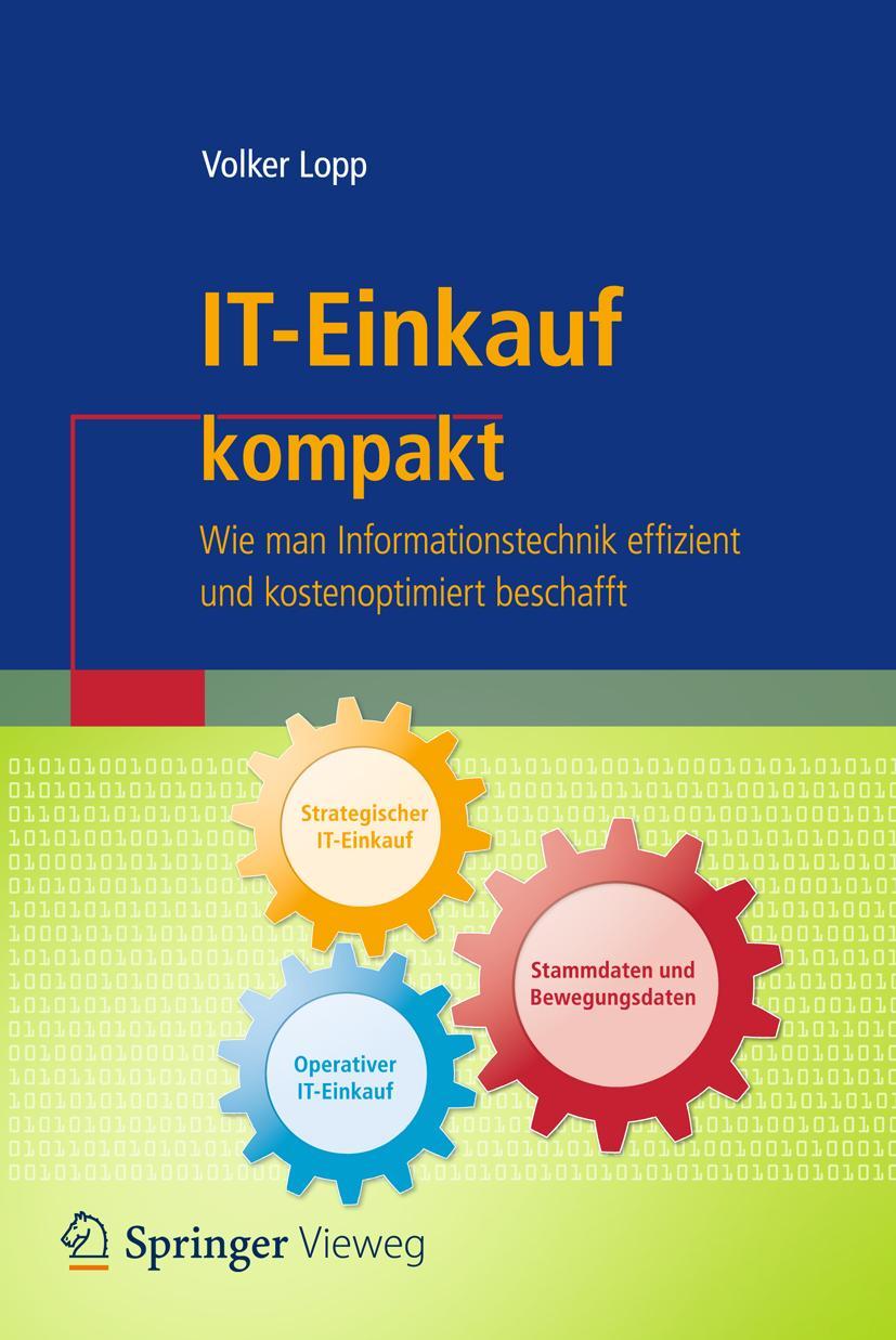 Cover: 9783662559512 | IT-Einkauf kompakt | Volker Lopp | Taschenbuch | IT kompakt | xi