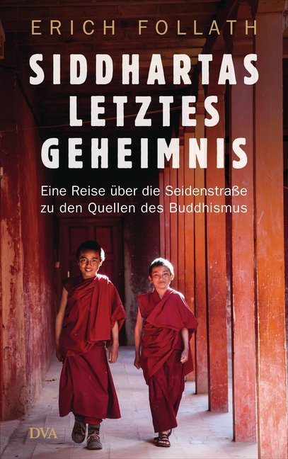 Cover: 9783421047830 | Siddhartas letztes Geheimnis | Erich Follath | Buch | 384 S. | Deutsch