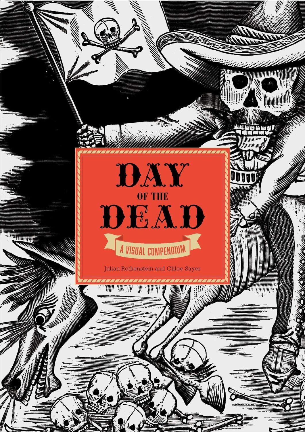 Cover: 9781786277251 | The Day of the Dead | A Visual Compendium | Chloe Sayer (u. a.) | Buch