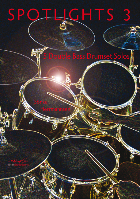 Cover: 9783940161147 | Spotlights 3 | 5 Double-Bass Drumset Soli, Engl/dt | Sönke Herrmannsen