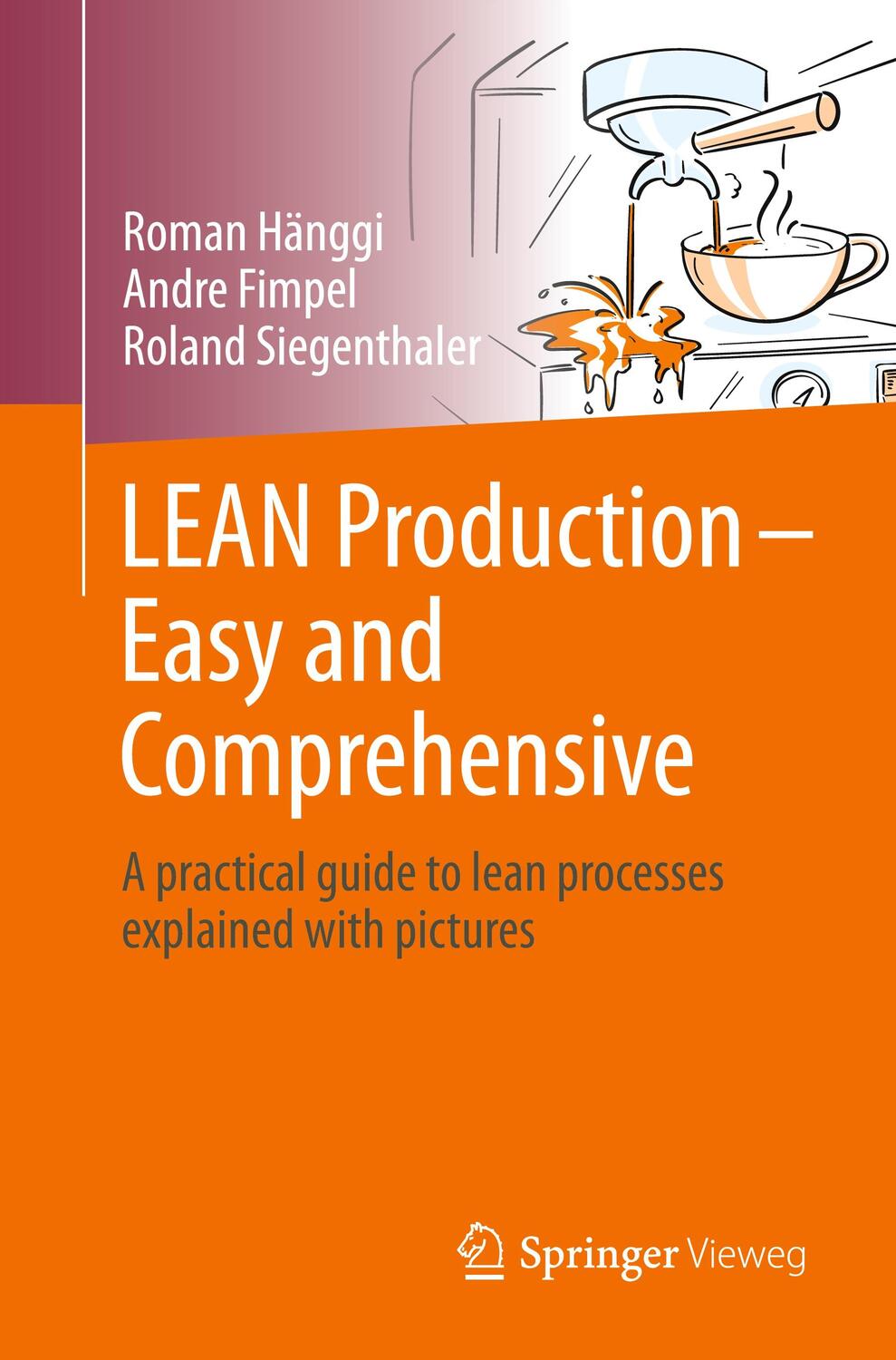 Cover: 9783662645260 | LEAN Production ¿ Easy and Comprehensive | Roman Hänggi (u. a.) | Buch
