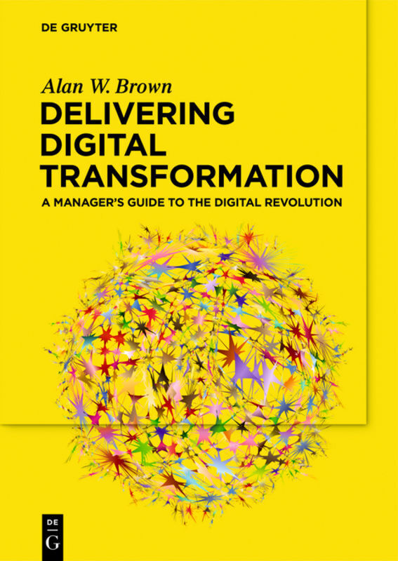 Cover: 9783110660081 | Delivering Digital Transformation | Alan W. Brown | Taschenbuch | 2019