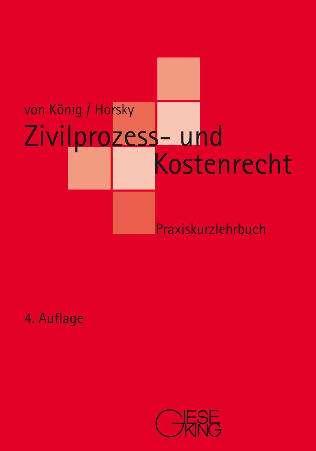 Cover: 9783769412727 | Zivilprozess- und Kostenrecht | Renate Baronin von König (u. a.)