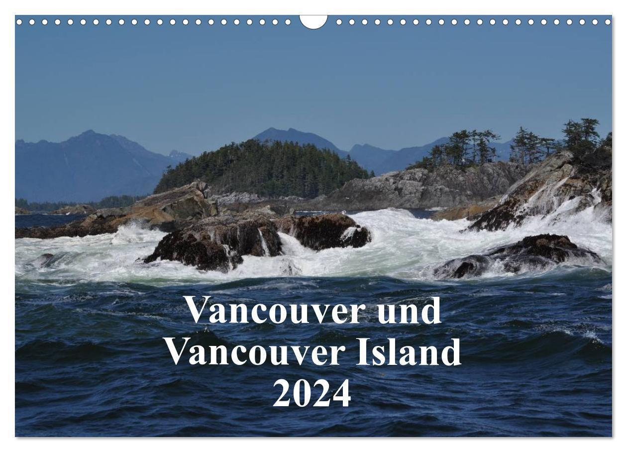Cover: 9783675589186 | Vancouver und Vancouver Island 2024 (Wandkalender 2024 DIN A3...