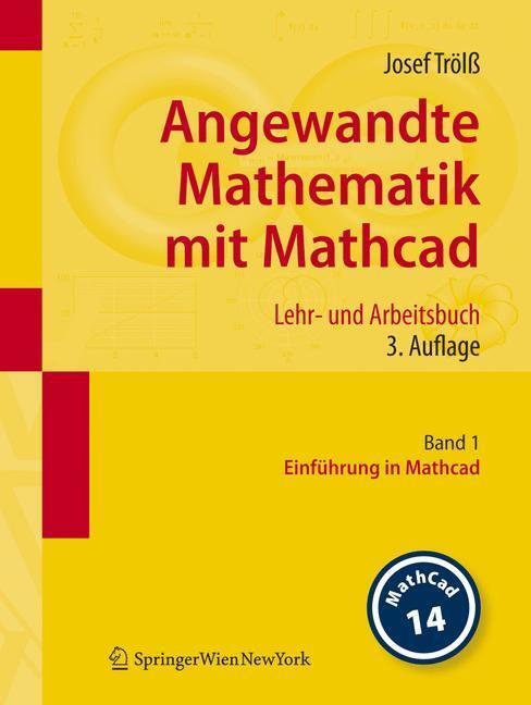 Cover: 9783211767429 | Angewandte Mathematik mit Mathcad. Lehr- und Arbeitsbuch | Josef Trölß