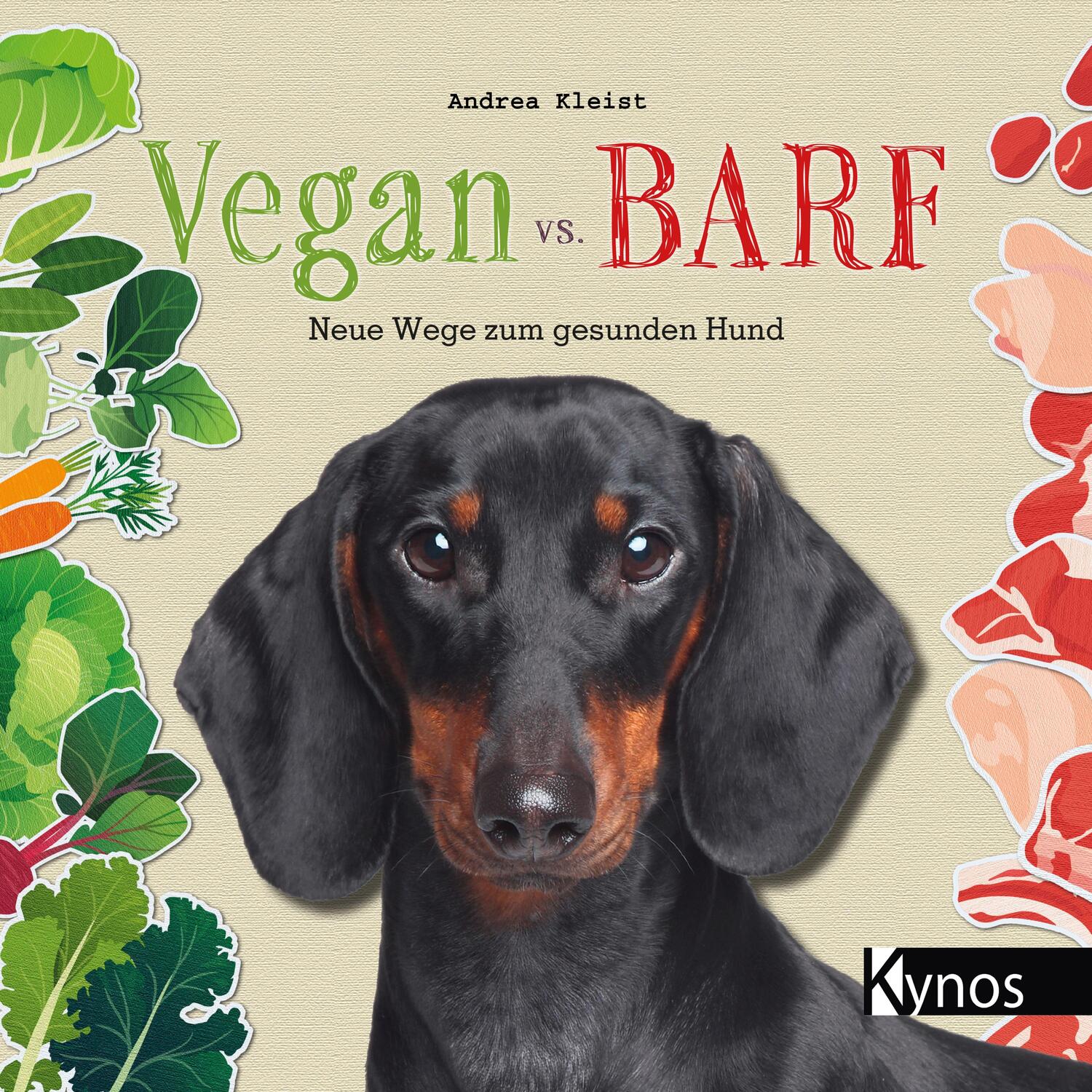 Cover: 9783954643233 | Vegan vs. BARF | Neue Wege zum gesunden Hund | Andrea Kleist | Buch