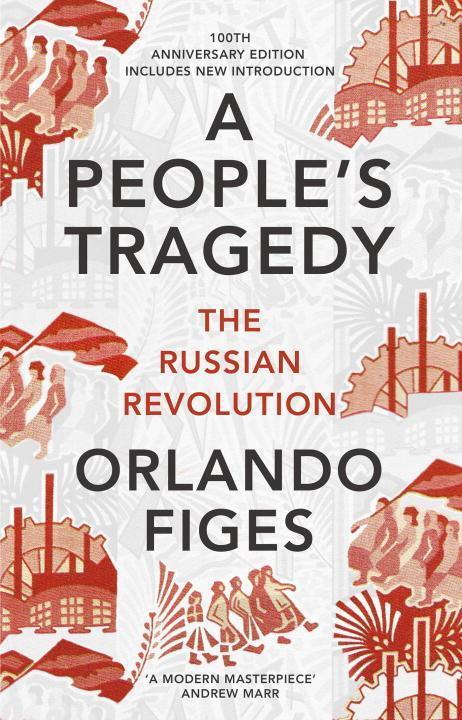 Cover: 9781847924513 | A People's Tragedy | Orlando Figes | Taschenbuch | Englisch | 2017