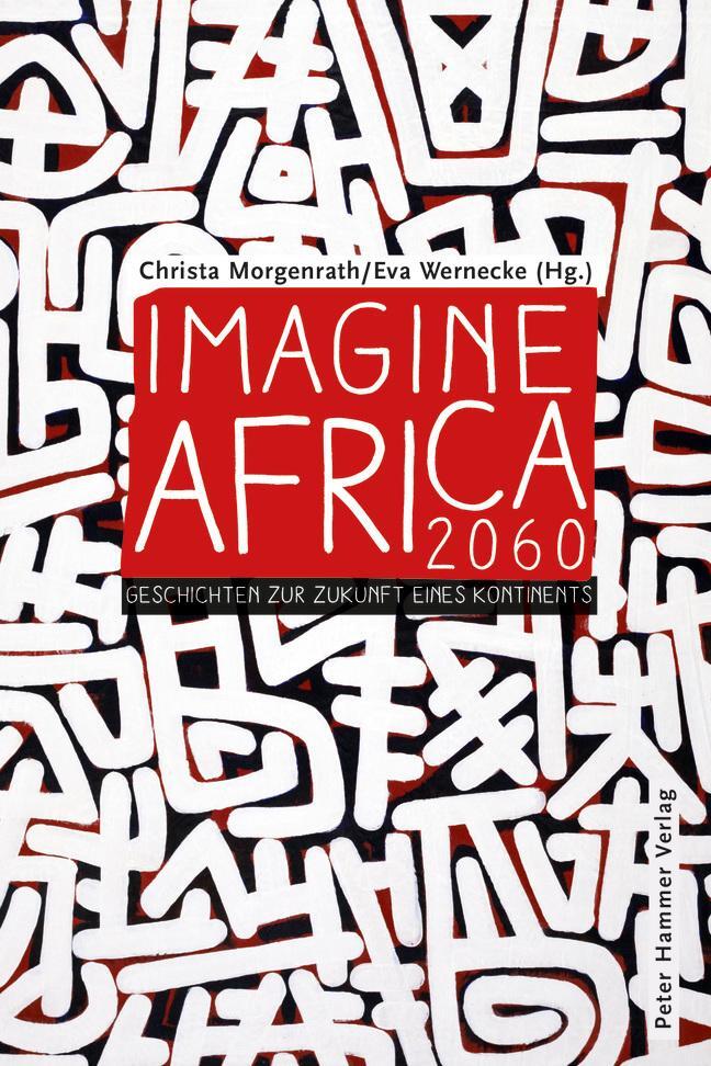 Cover: 9783779506041 | Imagine Africa 2060 | Geschichten zur Zukunft eines Kontinents | Buch