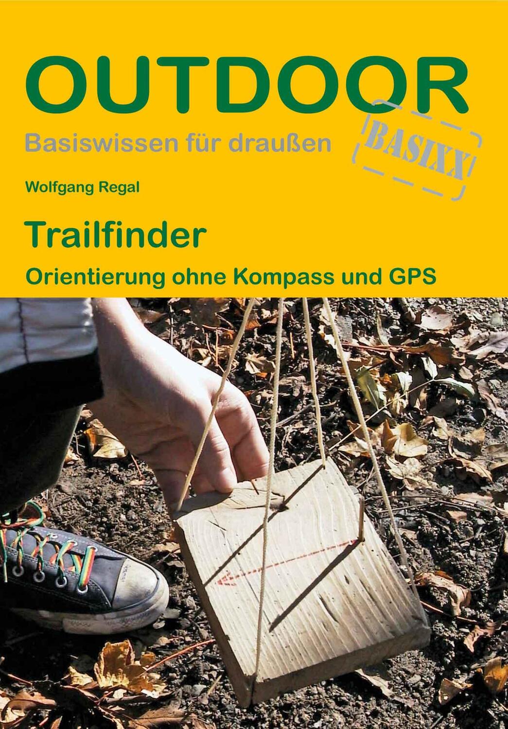 Cover: 9783866863255 | Trailfinder Orientierung ohne Kompass und GPS | Wolfgang Regal | Buch