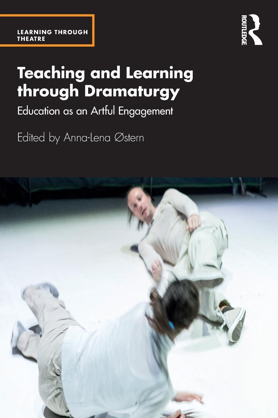 Cover: 9780367549084 | Teaching and Learning through Dramaturgy | Anna-Lena Østern | Buch