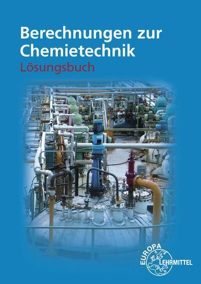 Cover: 9783808571484 | Berechnungen zur Chemietechnik, Lösungen | Gerhard Fastert (u. a.)