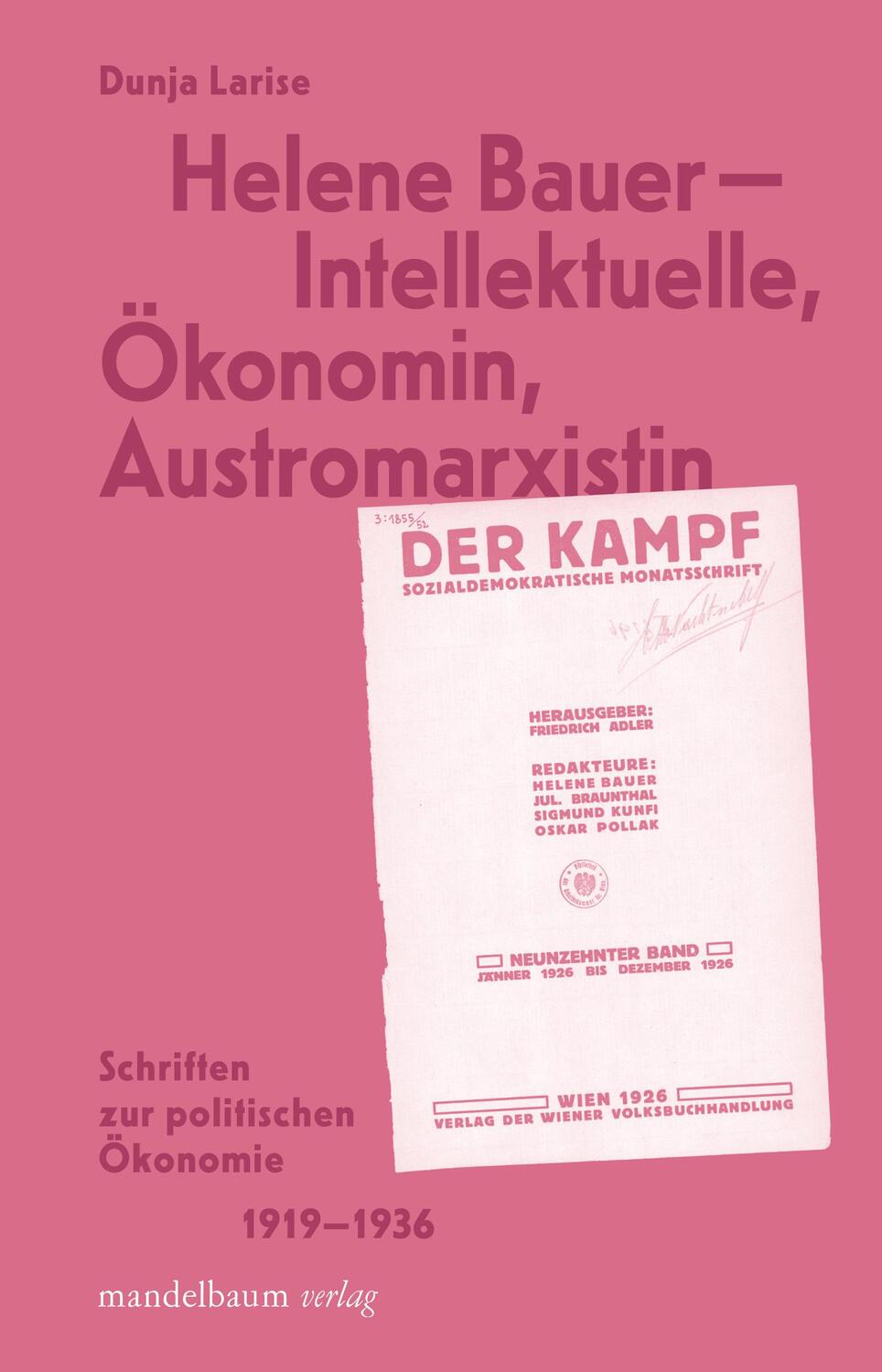 Cover: 9783991360452 | Helene Bauer - Intellektuelle, Ökonomin, Austromarxistin | Larise