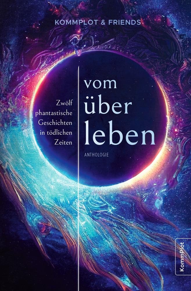 Cover: 9783757976101 | Vom Überleben | Zwölf phantastische Geschichten in tödlichen Zeiten