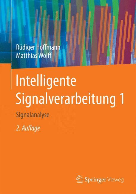 Cover: 9783662453223 | Intelligente Signalverarbeitung 1 | Signalanalyse | Wolff (u. a.)