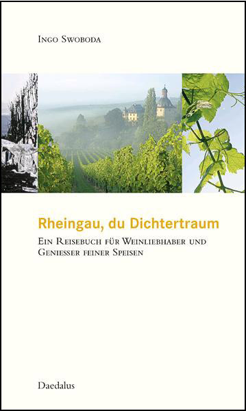 Cover: 9783891261804 | Rheingau, du Dichtertraum | Ingo Swoboda | Buch | 132 S. | Deutsch