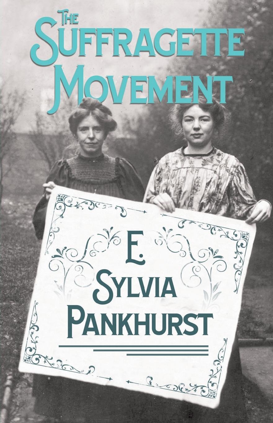 Cover: 9781446510438 | The Suffragette Movement | E. Sylvia Pankhurst | Taschenbuch | 2010