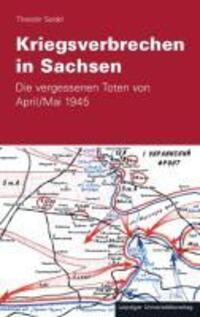 Cover: 9783865830524 | Kriegsverbrechen in Sachsen | Theodor Seidel | Taschenbuch | Deutsch