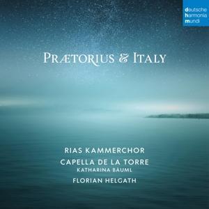 Cover: 194398480329 | Praetorius and Italy | K. RIAS Kammerchor/Capella de la Torre/Bäuml