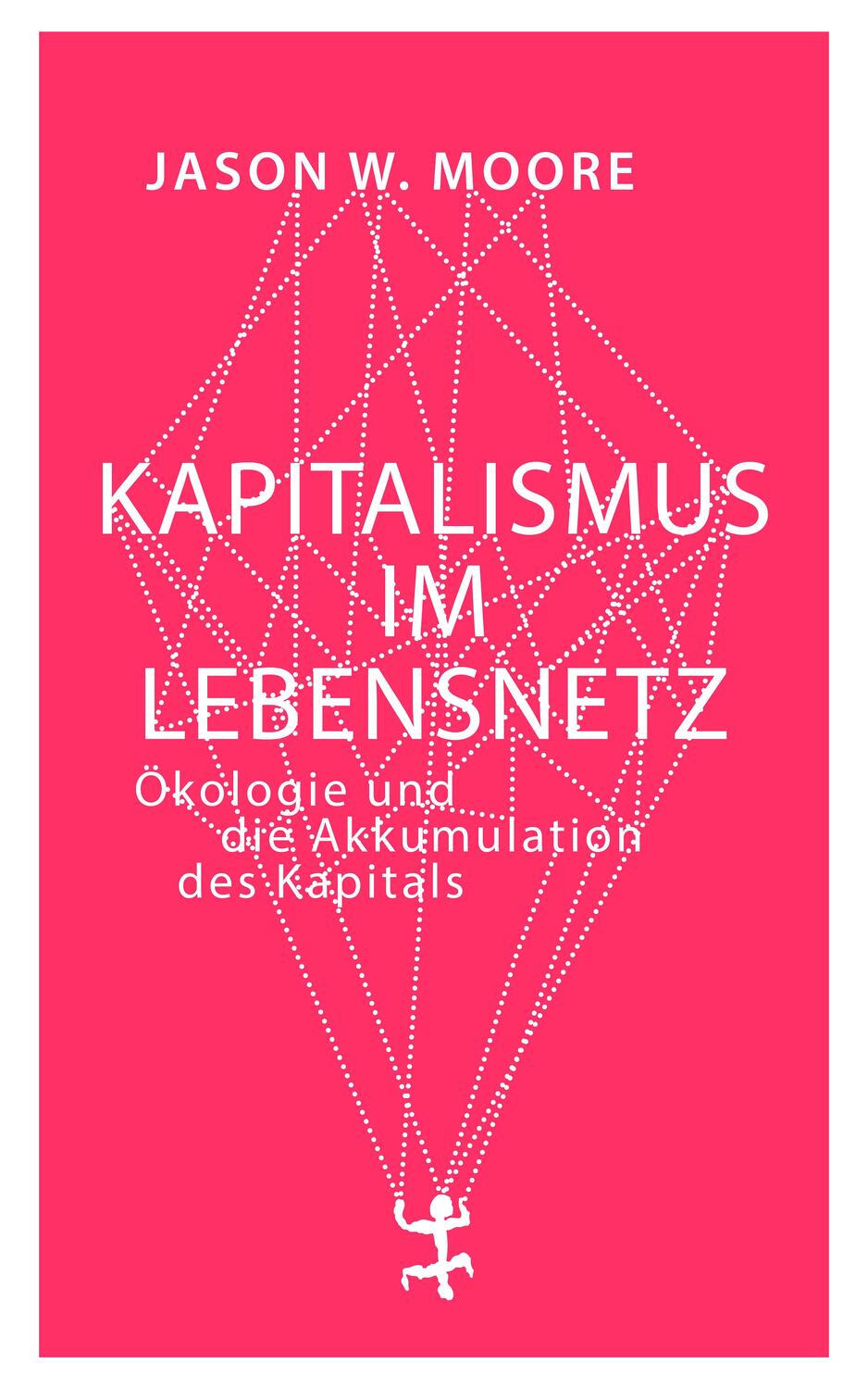 Cover: 9783957577054 | Kapitalismus im Lebensnetz | Jason W. Moore | Buch | Deutsch | 2019