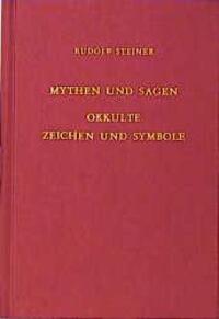 Cover: 9783727410109 | Mythen und Sagen - Okkulte Zeichen und Symbole | Rudolf Steiner | Buch