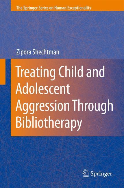 Cover: 9780387097435 | Treating Child and Adolescent Aggression Through Bibliotherapy | Buch