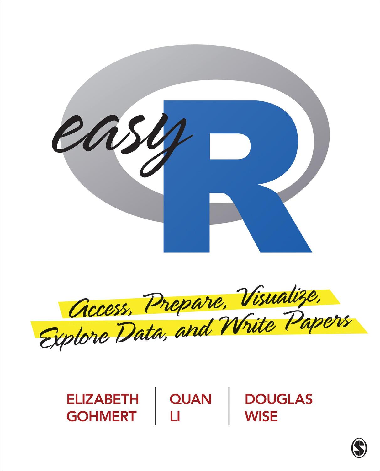 Cover: 9781544379418 | Easy R | Access, Prepare, Visualize, Explore Data, and Write Papers