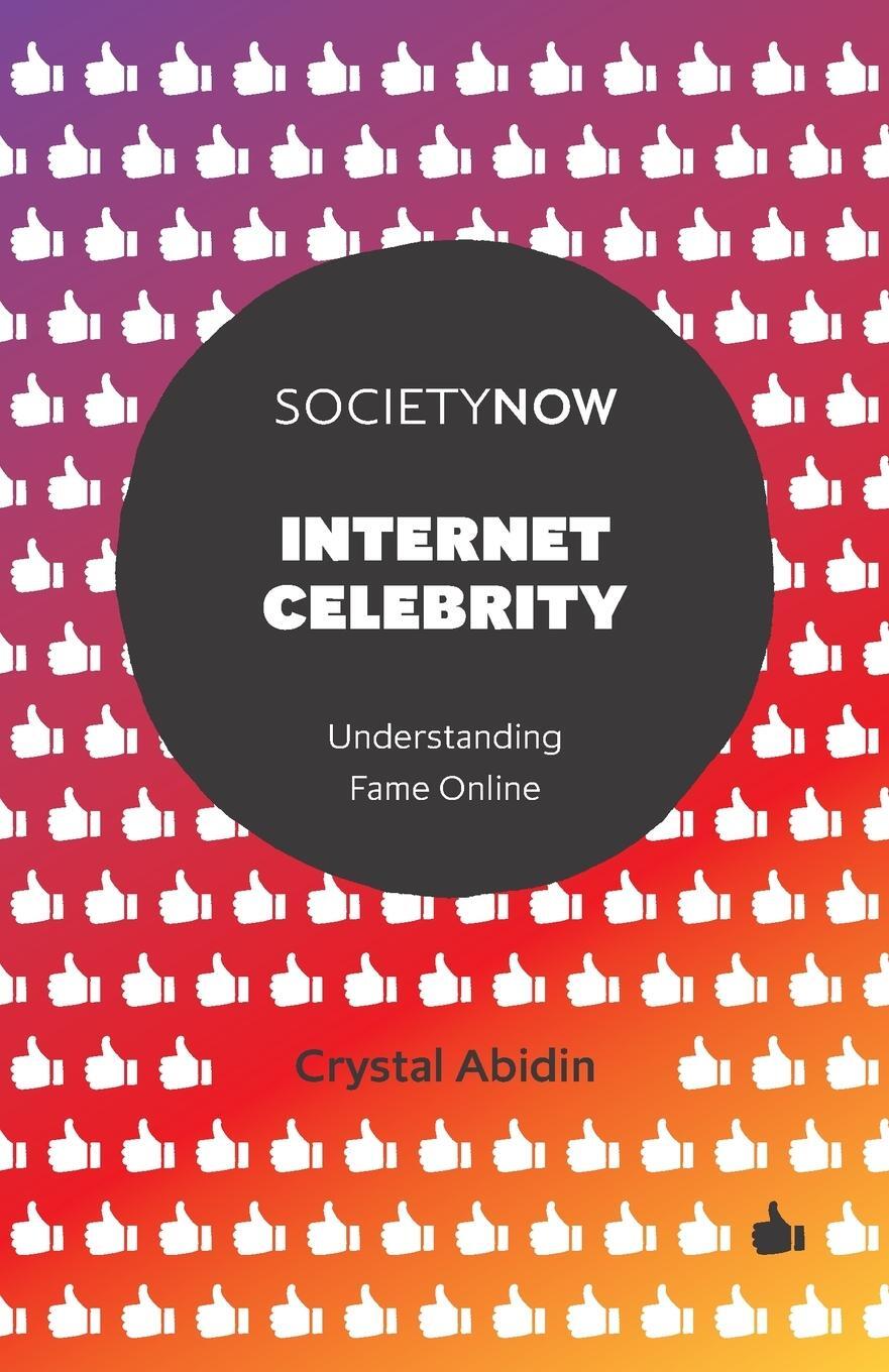 Cover: 9781787560796 | Internet Celebrity | Crystal Abidin | Taschenbuch | Paperback | 2018