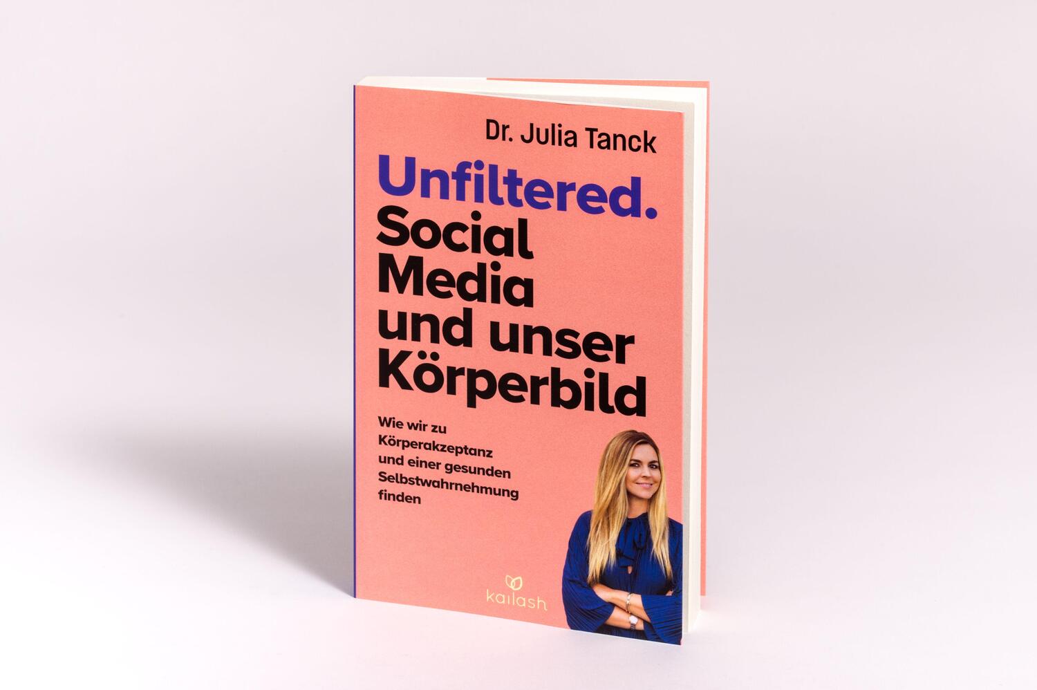 Bild: 9783424632590 | Unfiltered. Social Media und Körperbild | Julia Tanck | Taschenbuch
